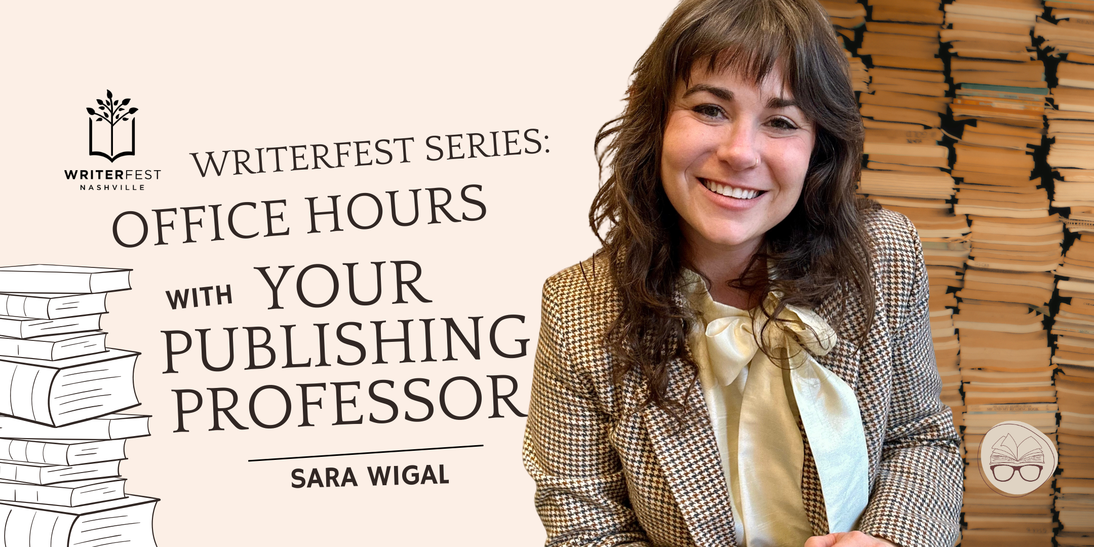 WriterFest Series: Office Hours with Your Publishing Professor, Sara Wigal