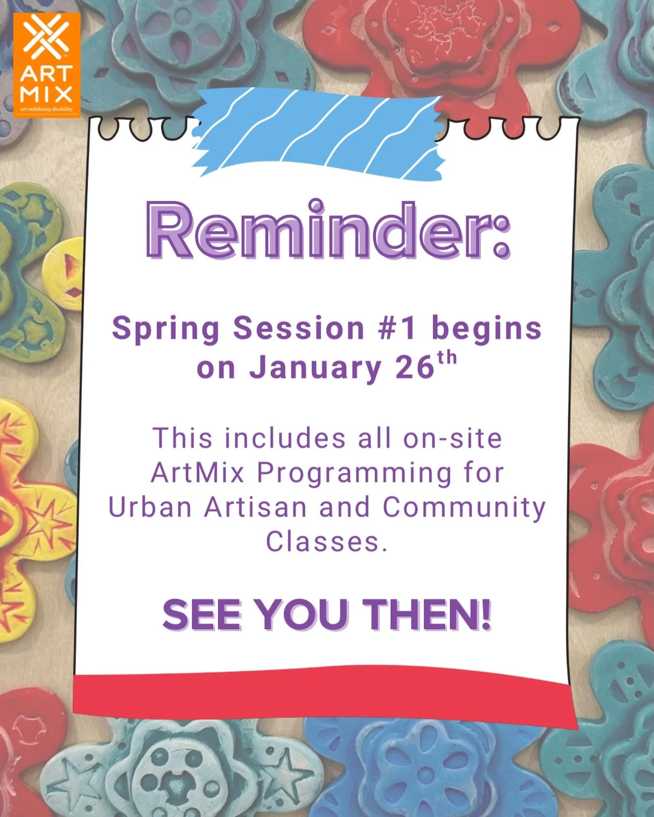 ArtMix Programming Reminder 📢

All on-site ArtMix programming starts back up the week of January 26th- our gallery is open now, but no programming. 

We are excited to have full studios again soon! ✨