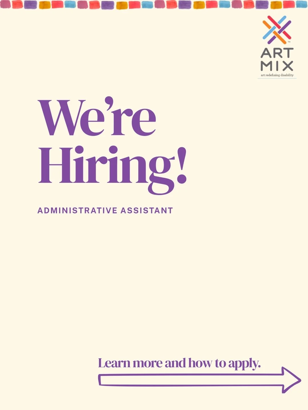 We are Hiring! 🎉

ArtMix is thrilled to announce we are looking for someone to join our administrative team! 

If you&rsquo;re on the hunt for a new role and accessible arts is your jam, this could be the job for you! 

To apply, send your resume an