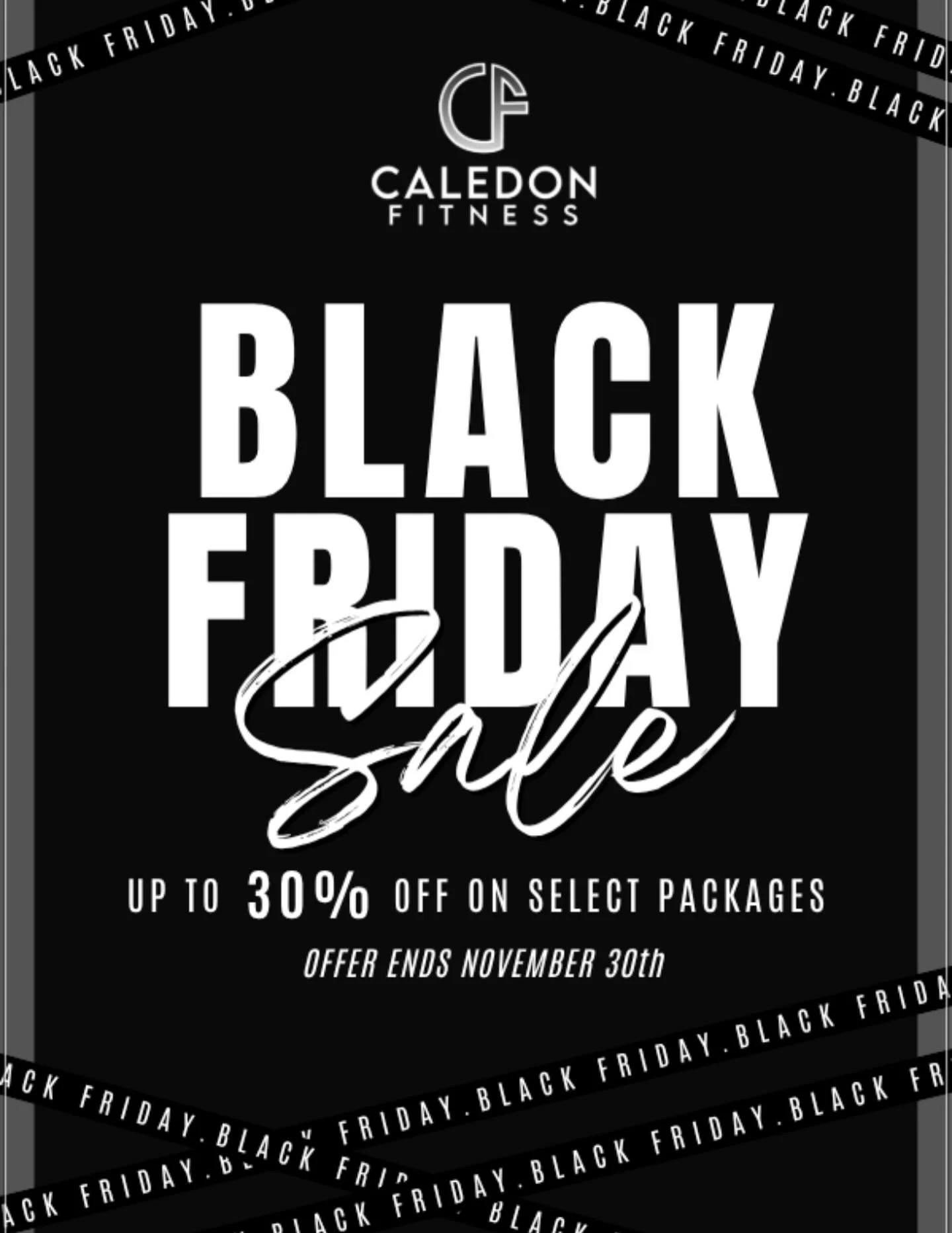 CALEDON FITNESS - BLACK FRIDAY SALE! Up to 30% off select packages. Offer ends this Sunday November 30th. Buy now!