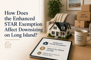 How Does the Enhanced STAR Exemption Affect Downsizing on Long Island?