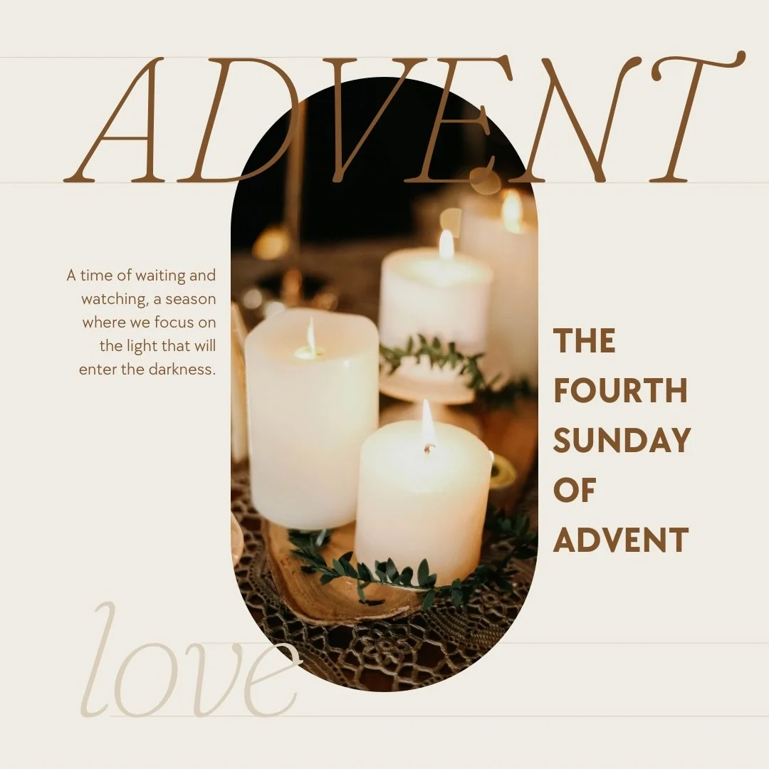 Today is the fourth Sunday of Advent! This week we celebrate the immense and unconditional love of God for humanity, which is embodied in the birth of Jesus Christ. This is the final week of the Advent season, which brings together the themes of hope