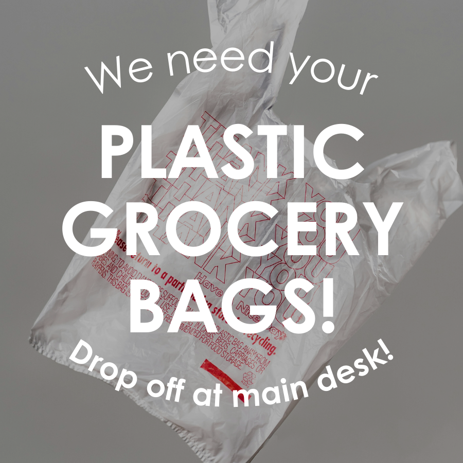 We Want Your Plastic Grocery Bags!