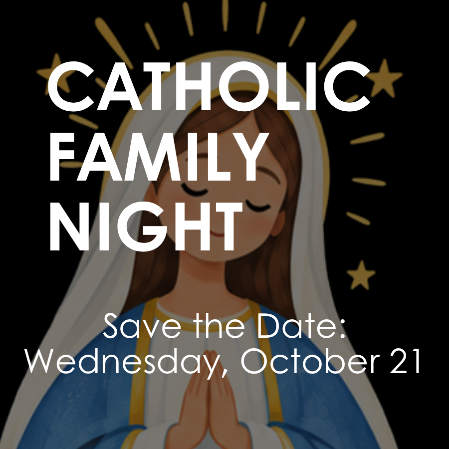 Catholic Family Night: Mary, Queen of All Saints