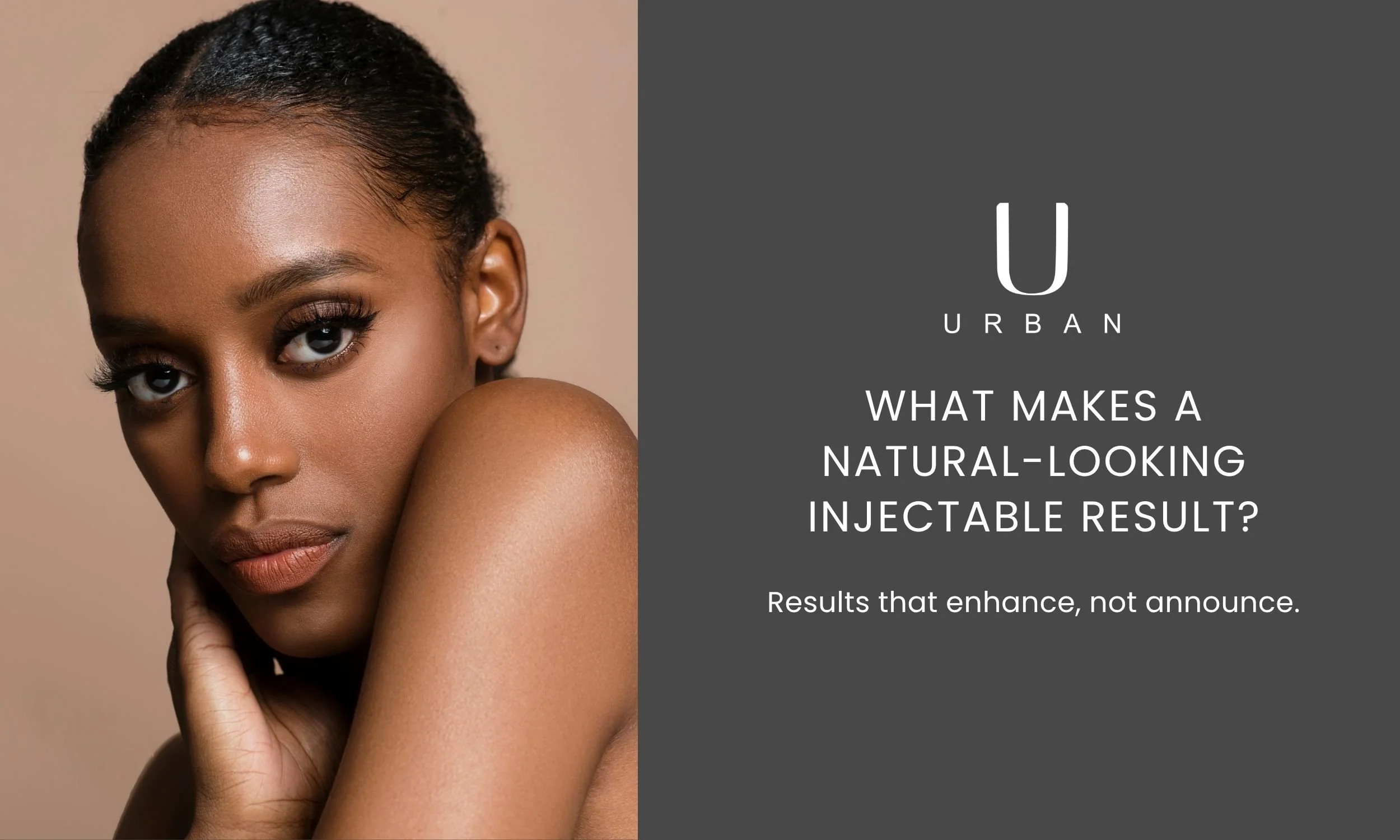 What Makes a Natural-Looking Injectable Result?