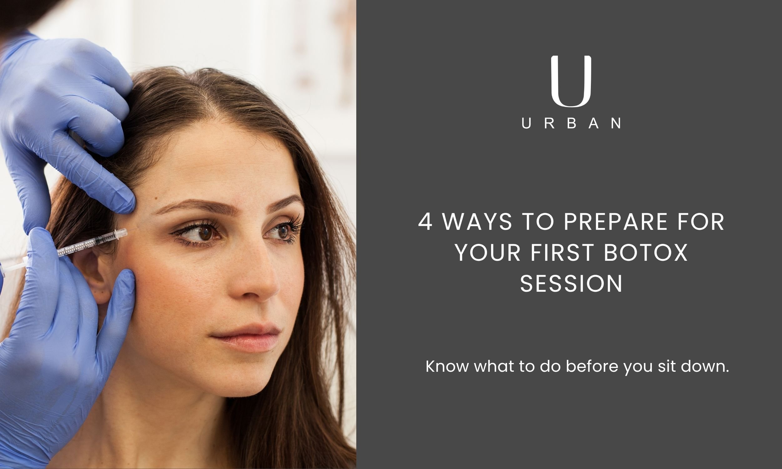 4 Ways to Prepare For Your First Botox Session