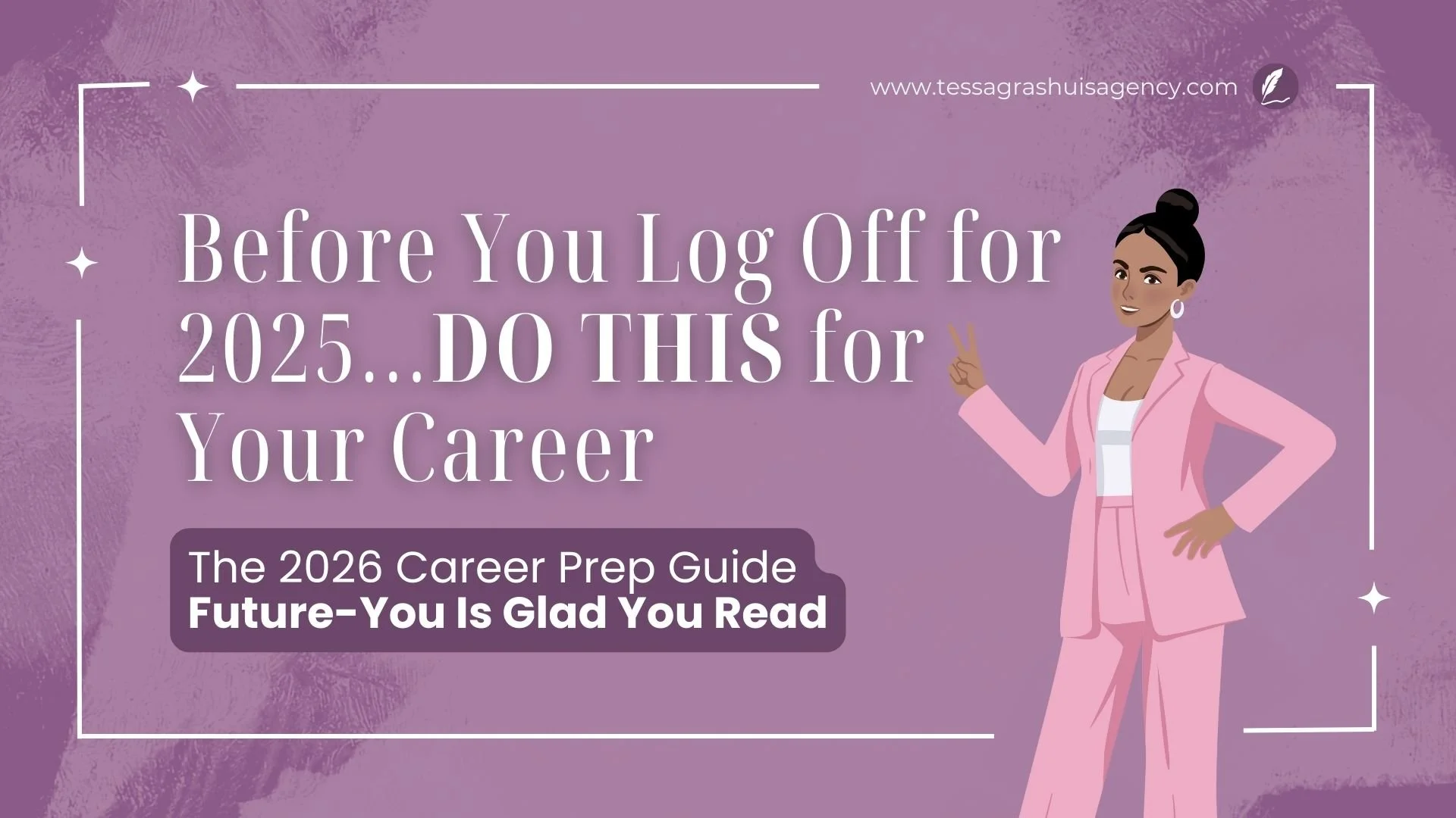 Before You Log Off for 2025…Do This for Your Career