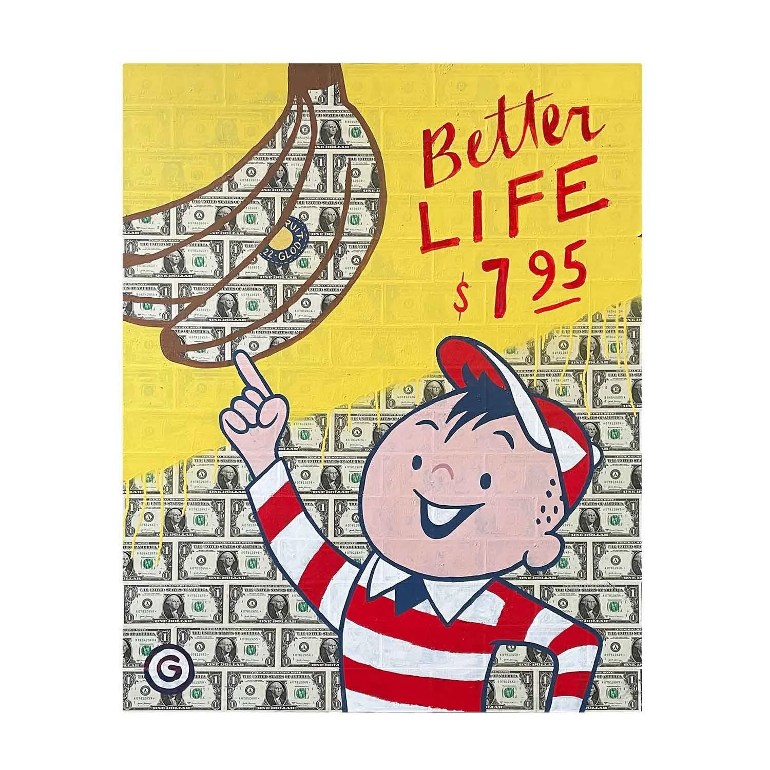 Better Life
2022
Acrylics and spray paint on canvas incl. dollar
100 x 70 cm