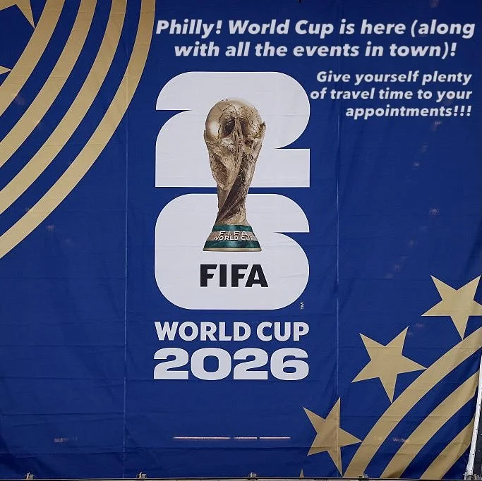 Due to the World Cup related events in town, please allow extra travel time to your appointments. Visit phillyfwc26.com for all various event info!