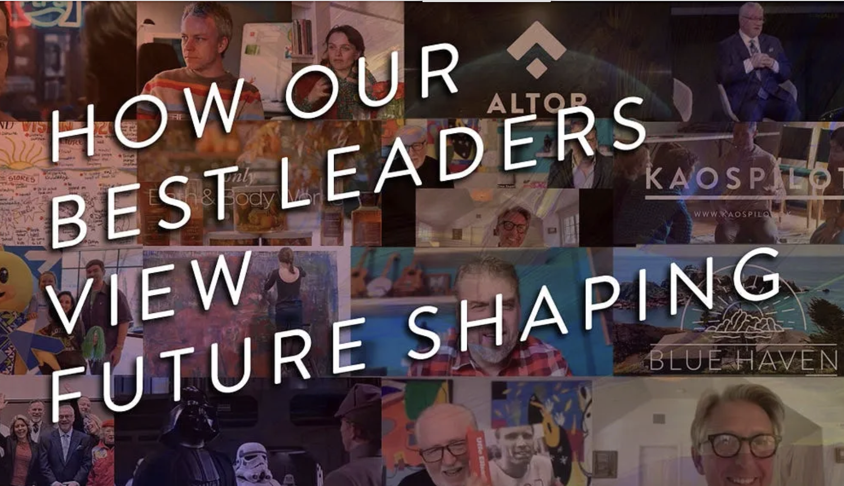 HOW OUR BEST LEADERS VIEW FUTURE SHAPING
