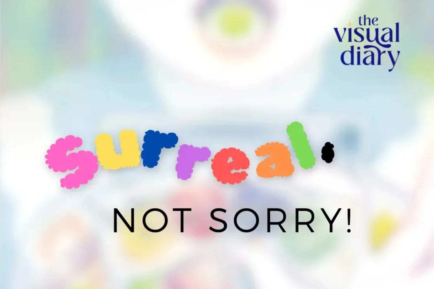 GROUP SHOW: SURREAL, NOT SORRY ‘25