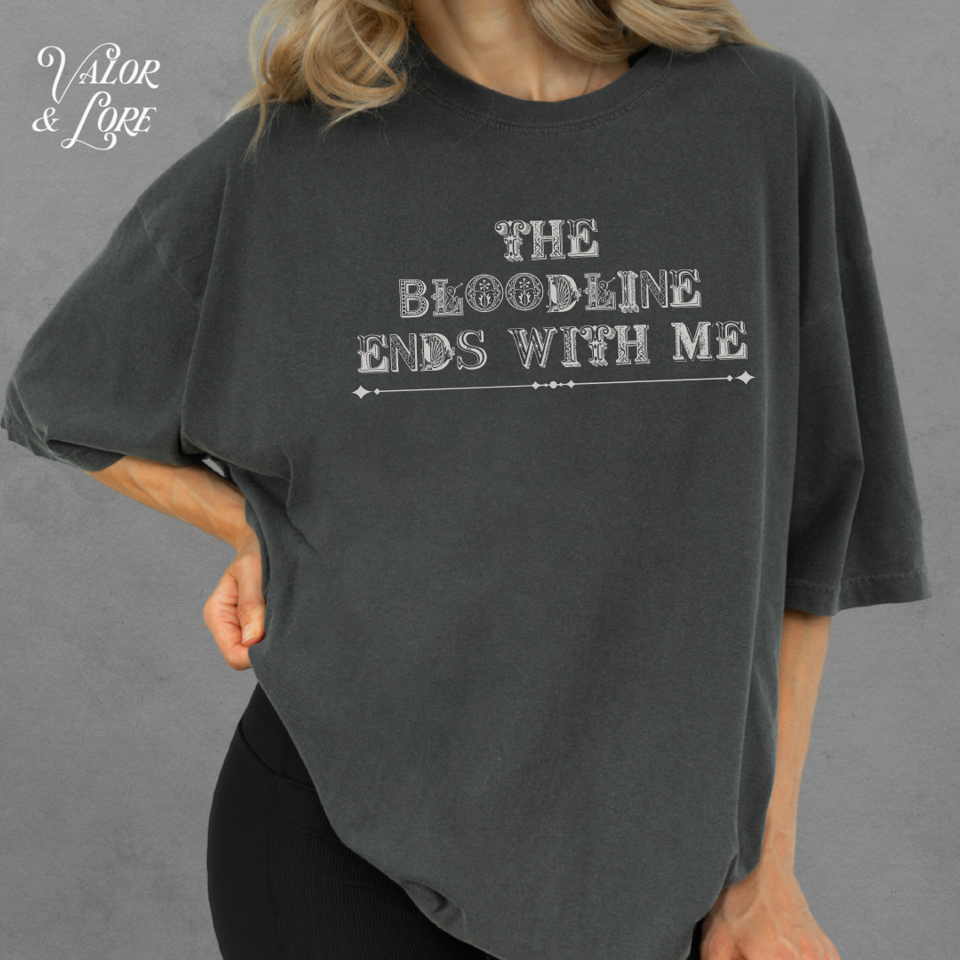 the bloodline ends with me - pepper tee - valor & lore.png