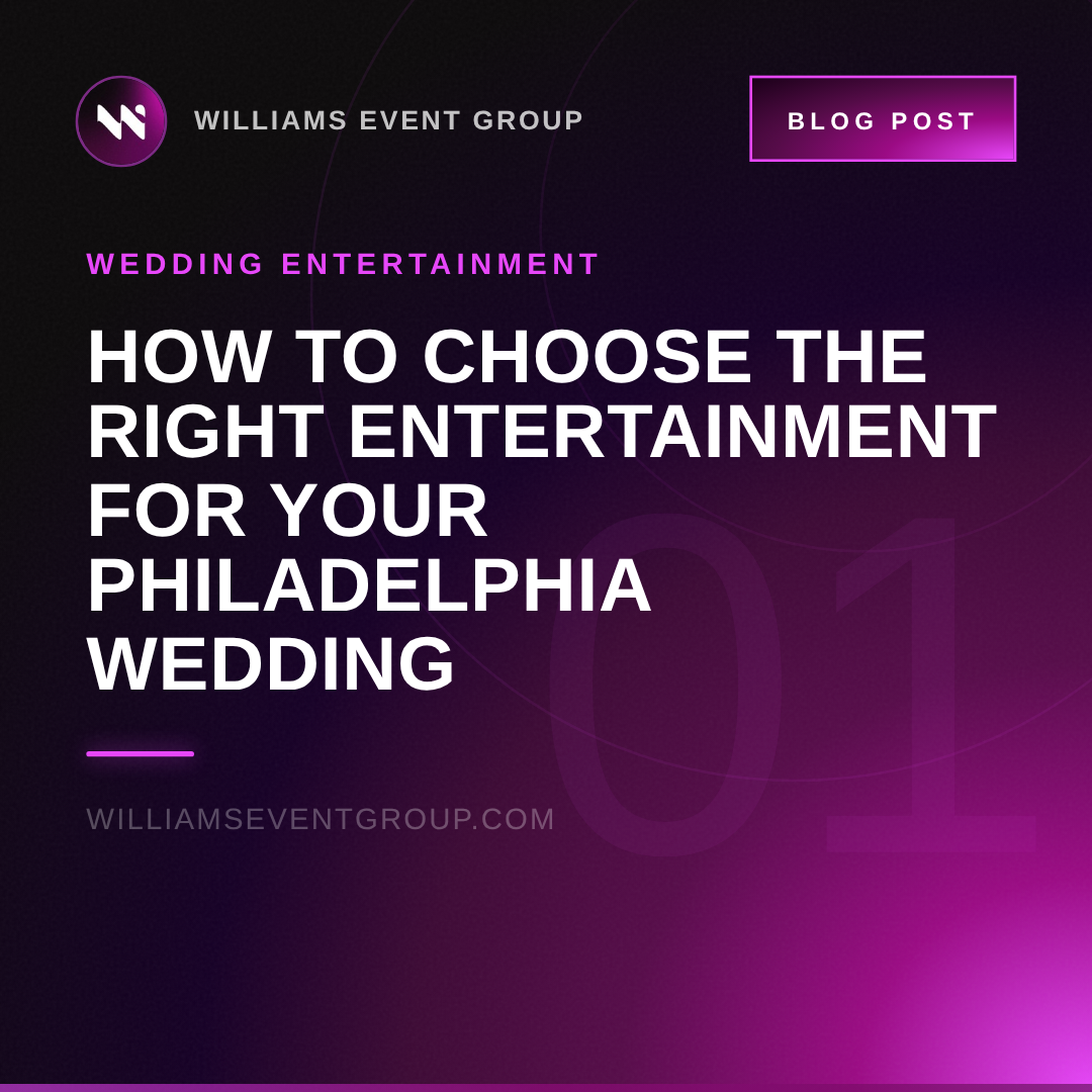 How to Choose the Right Entertainment for Your Philadelphia Wedding