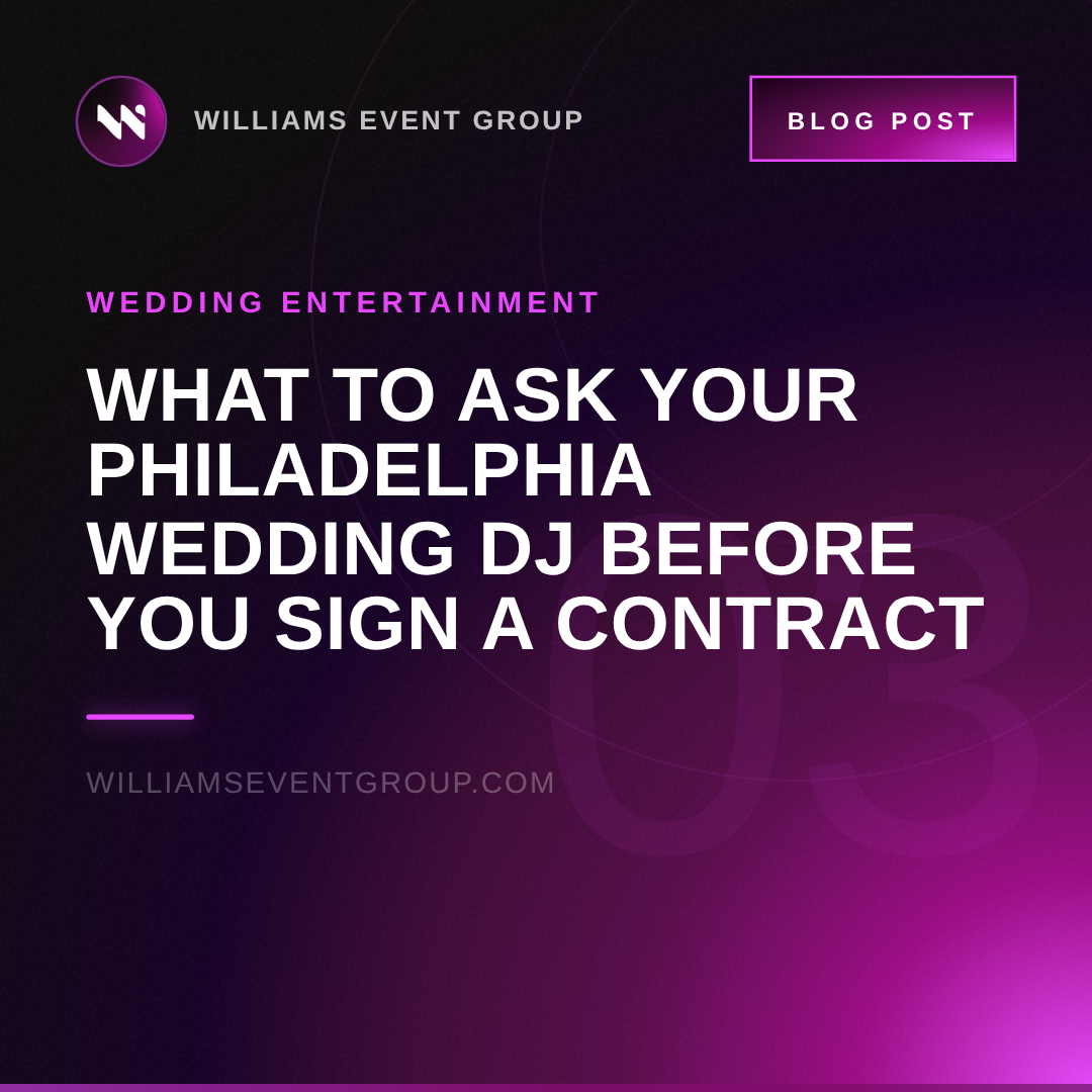 What to Ask Your Philadelphia Wedding DJ Before You Sign a Contract