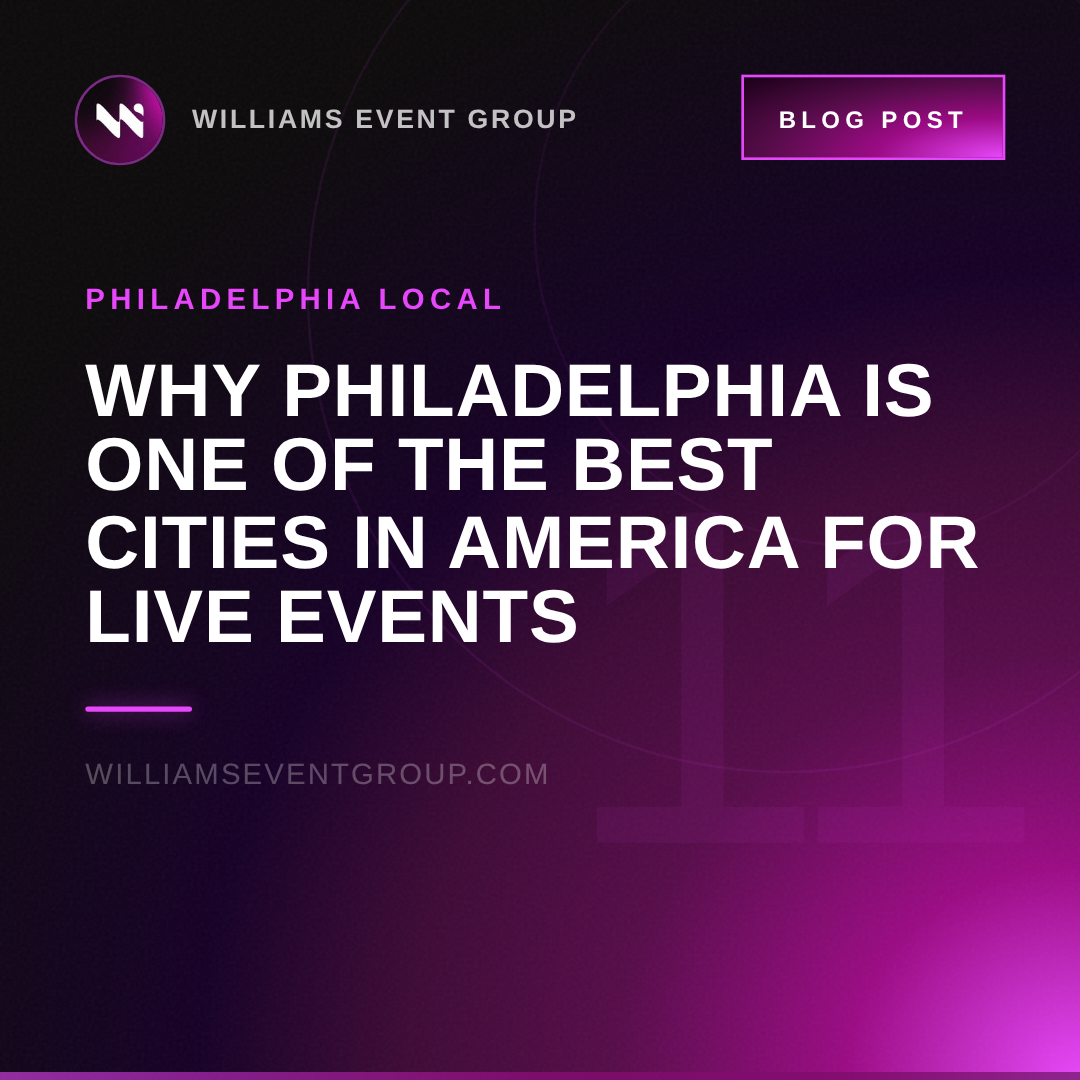 Why Philadelphia Is One of the Best Cities in America for Live Events