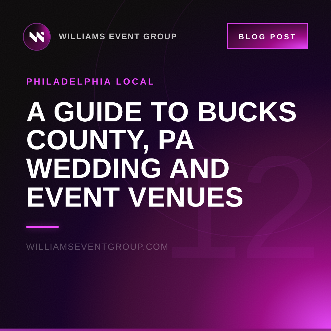 A Guide to Bucks County, PA Wedding and Event Venues