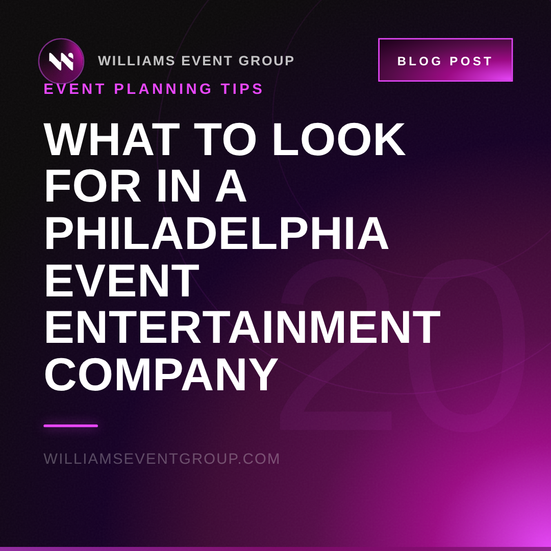 What to Look for in a Philadelphia Event Entertainment Company