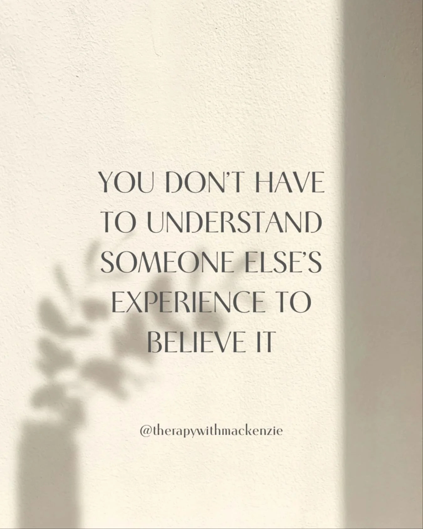 You don&rsquo;t have to &ldquo;get it&rdquo; to believe it. Sometimes the kindest, most supportive thing we can do is simply say &ldquo;I believe you.&rdquo; We don&rsquo;t have to live it ourselves, we don&rsquo;t need proof, we don&rsquo;t need to 