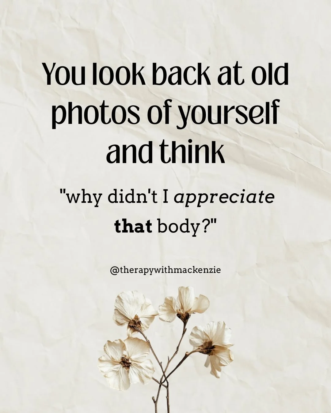 you know you&rsquo;ve done it. scrolled back to an old photo and thought &ldquo;why didn&rsquo;t I appreciate that body?&rdquo; &ldquo;I looked so good back then, how did I not see it?&rdquo; 

but here&rsquo;s what I want you to actually think about