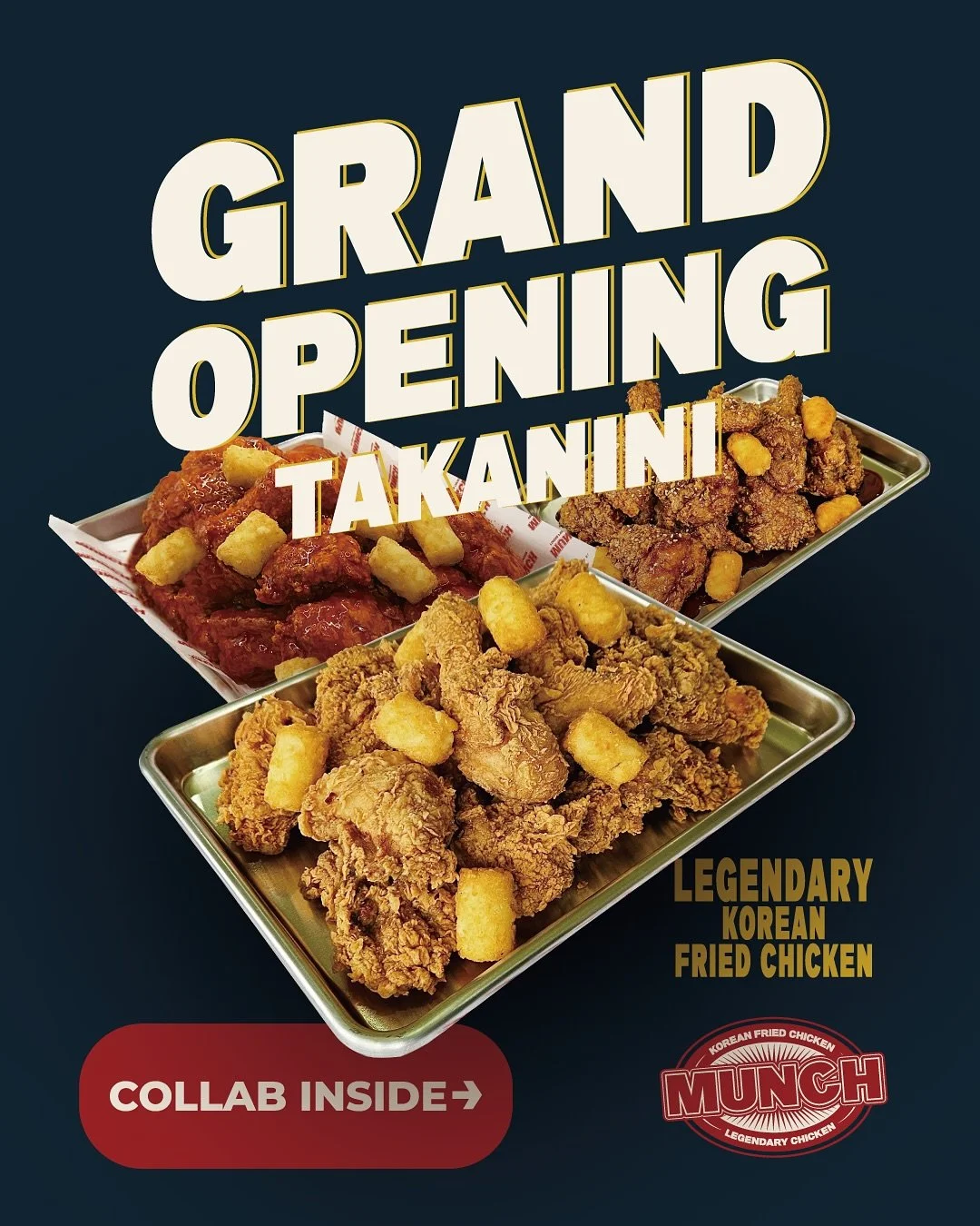 🎉 GRAND OPENING 🎉 

The wait is almost over
Join the celebration and enjoy legendary Korean fried chicken at MUNCH CHICKEN in Takanini Southgate Mall on 4 July.

&bull; Spend NZD 25 or more at MUNCH and get one FREE Gong cha drink (Caramel Milk Tea