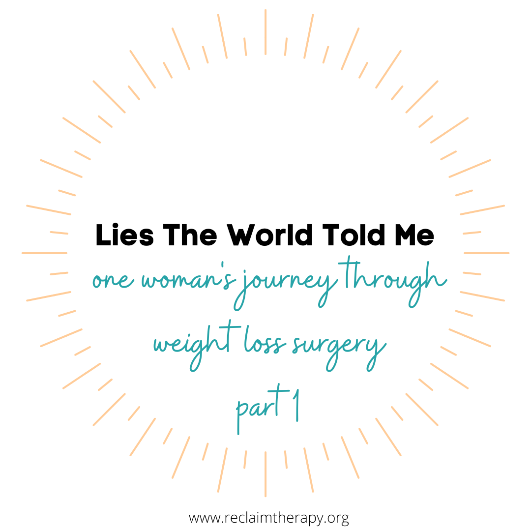 Lies The World Has Told Me: One Woman’s Journey Through Weight Loss Surgery