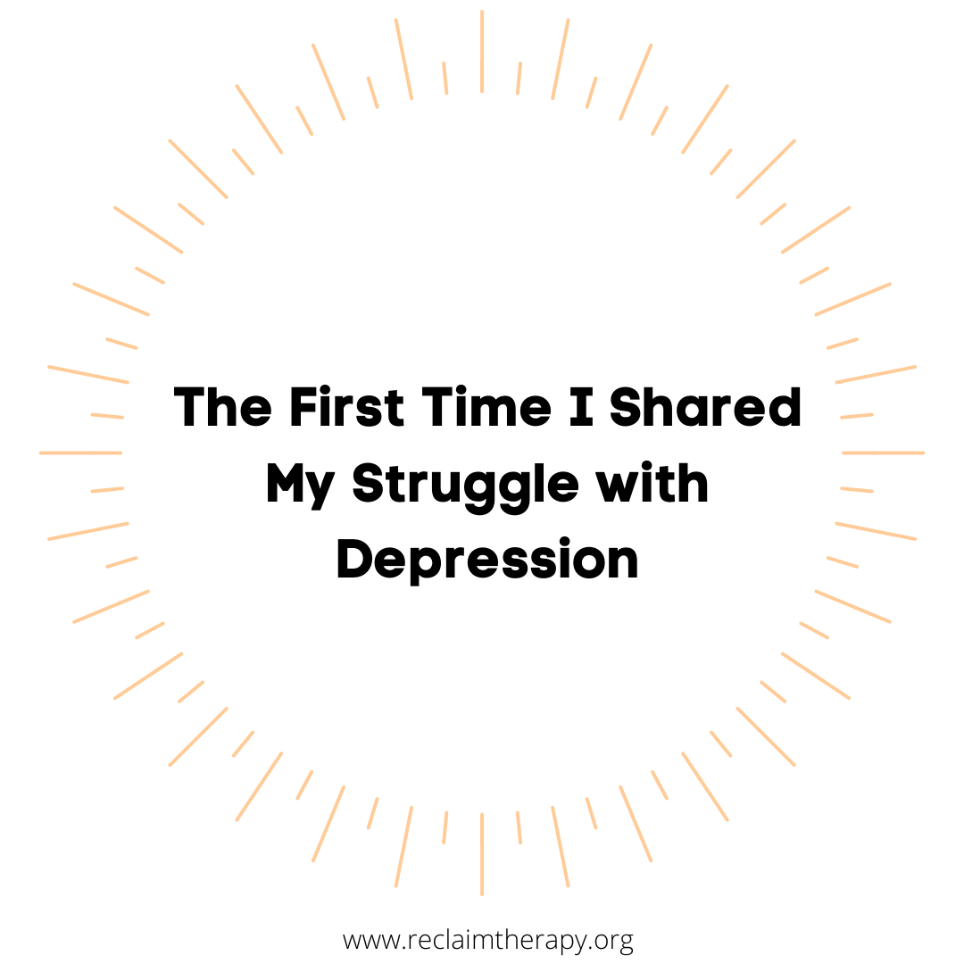 The First Time I Shared My Struggle With Depression