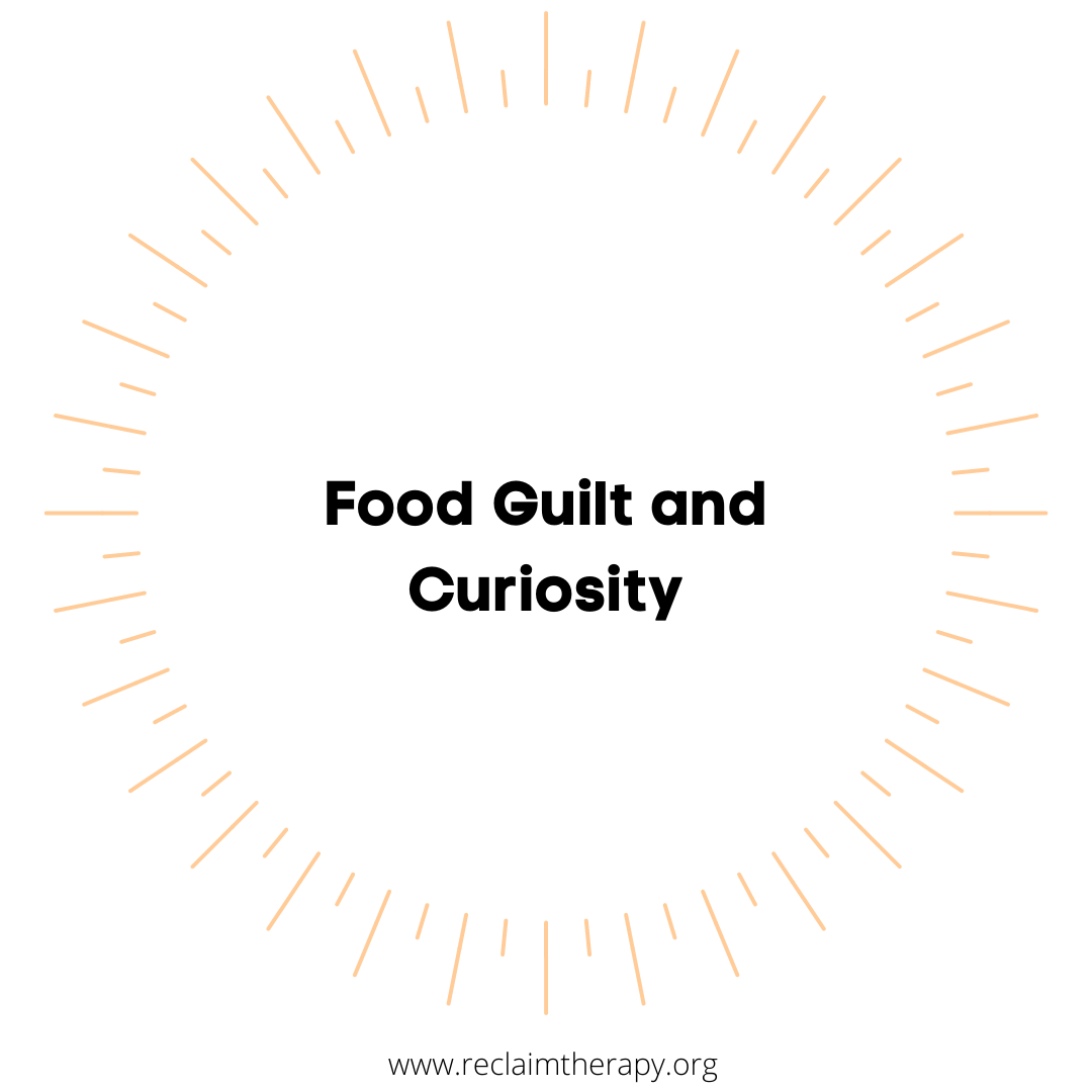 Food Guilt and Curiosity