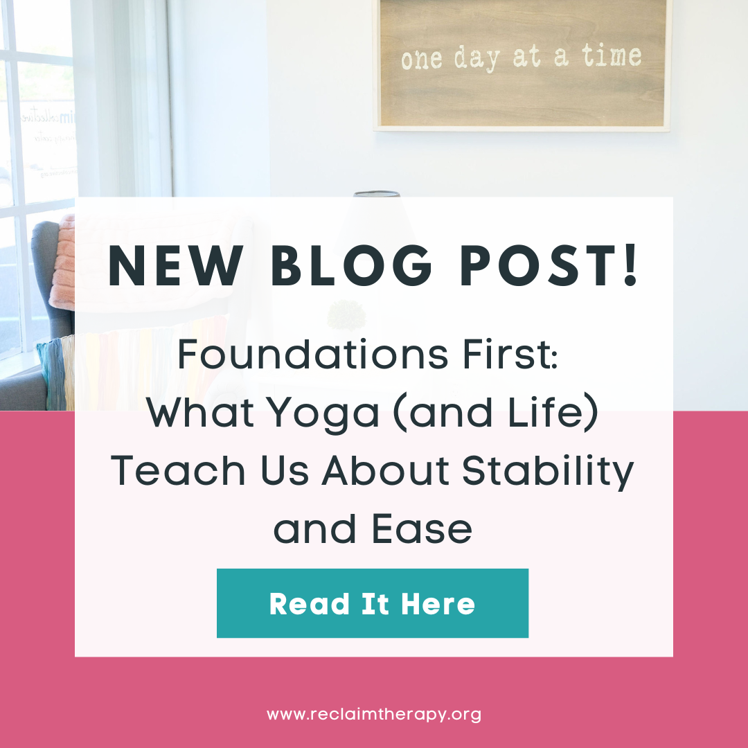 Foundations First: What Yoga (and Life) Teach Us About Stability and Ease
