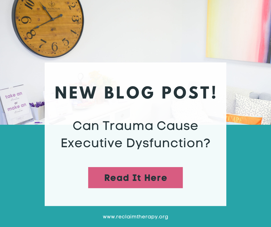 Can Trauma Cause Executive Dysfunction?
