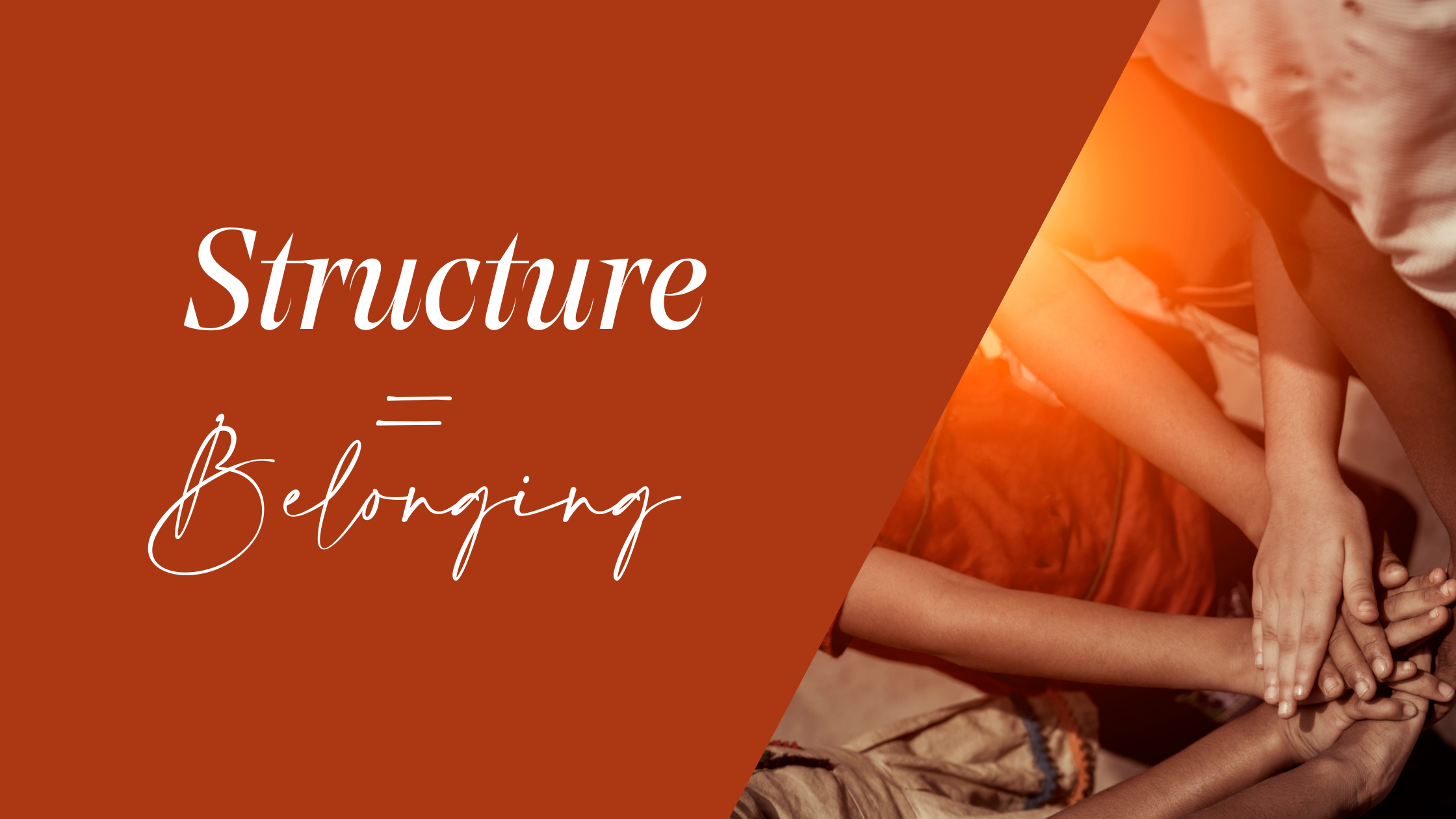 Belonging through Safety: How Structure Creates Freedom