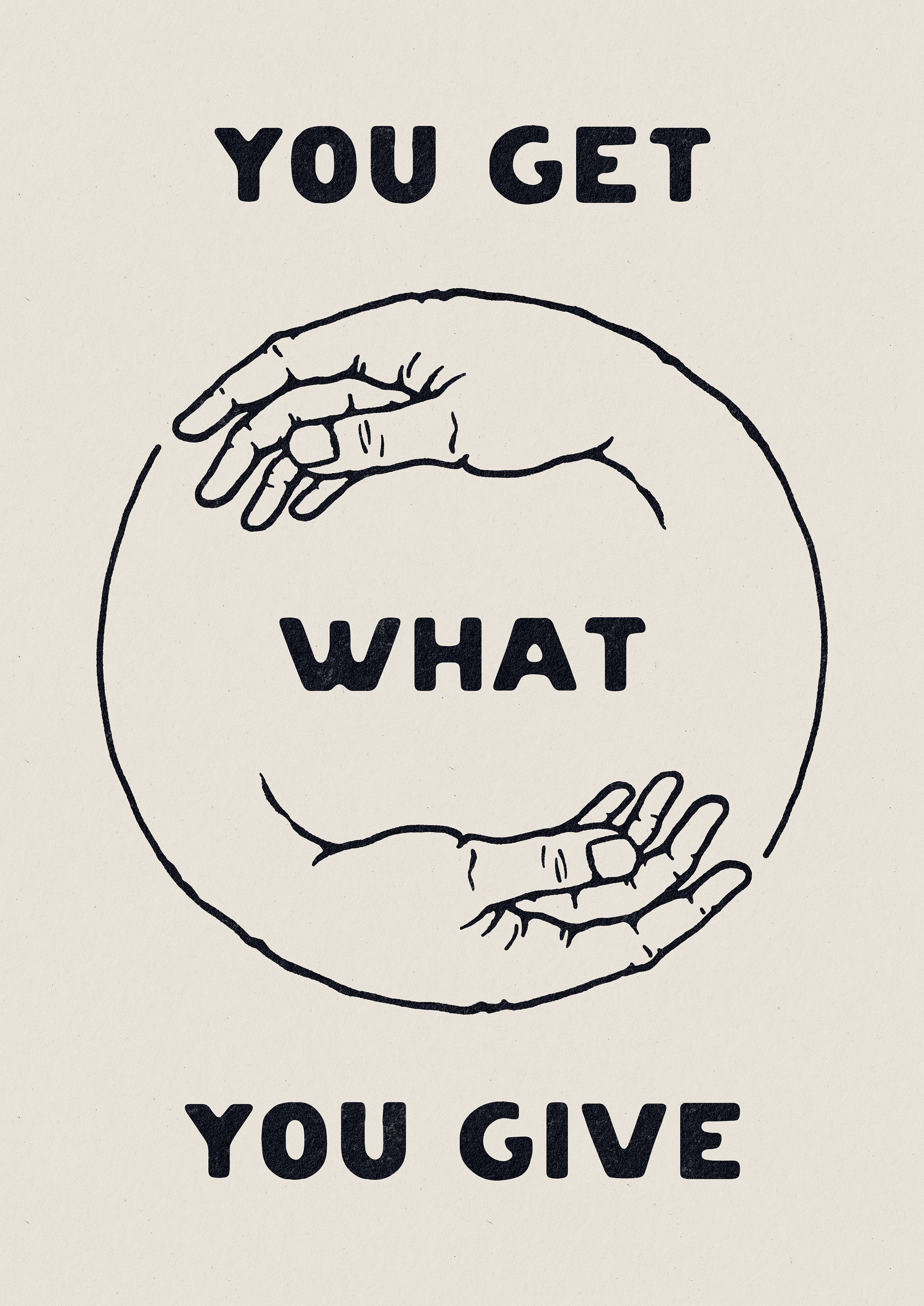 PRINTS_ARTICLE_354_YOU_GET_WHAT_YOU_GIVE_2.jpg