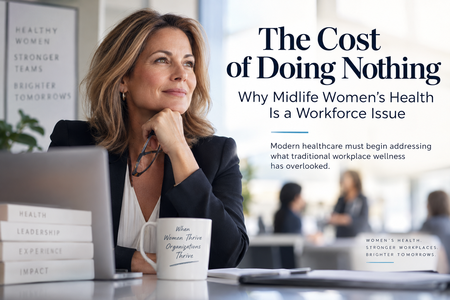 The Cost of Doing Nothing: Why Midlife Women’s Health Is a Workforce Issue
