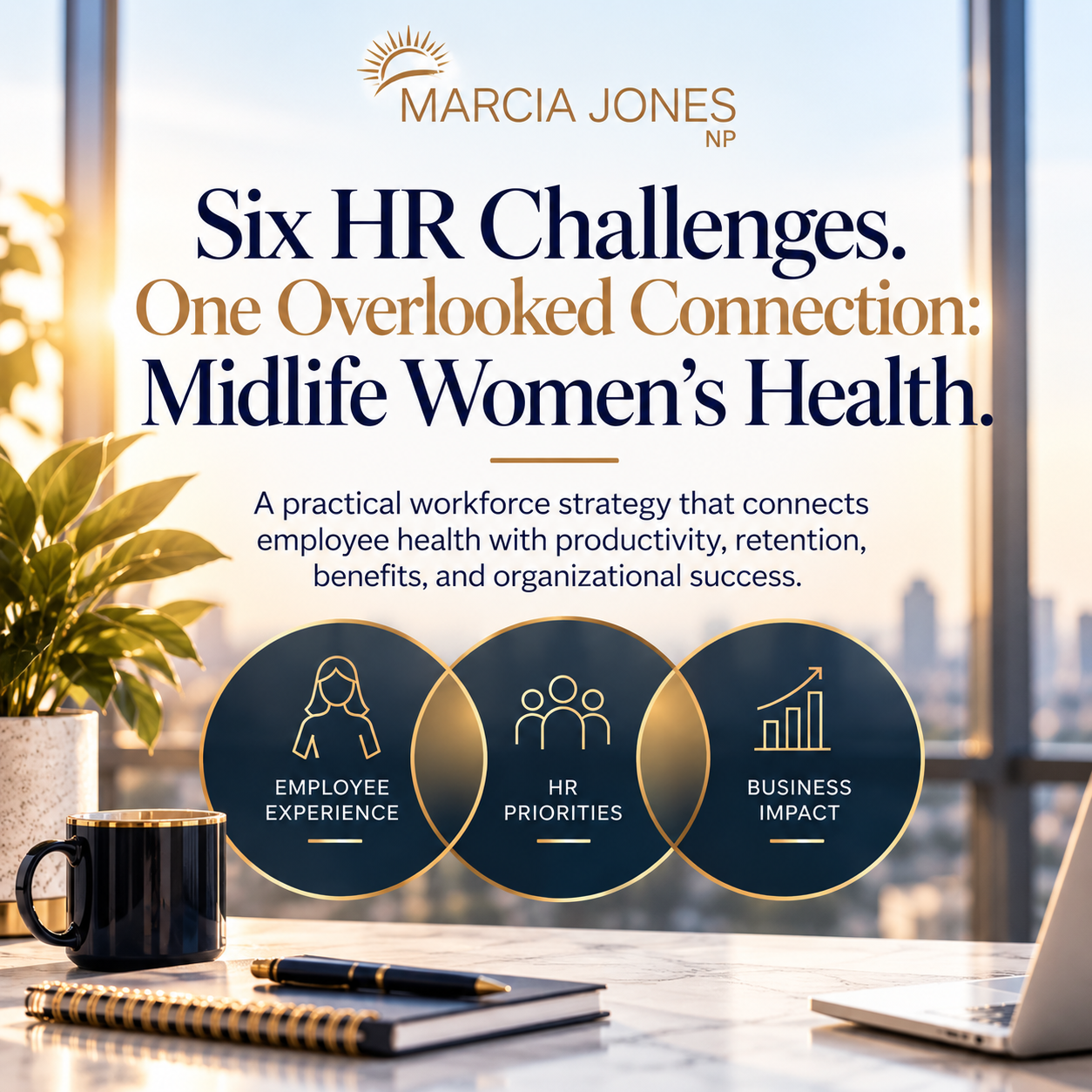 Six HR Challenges. One Overlooked Connection: Midlife Women's Health