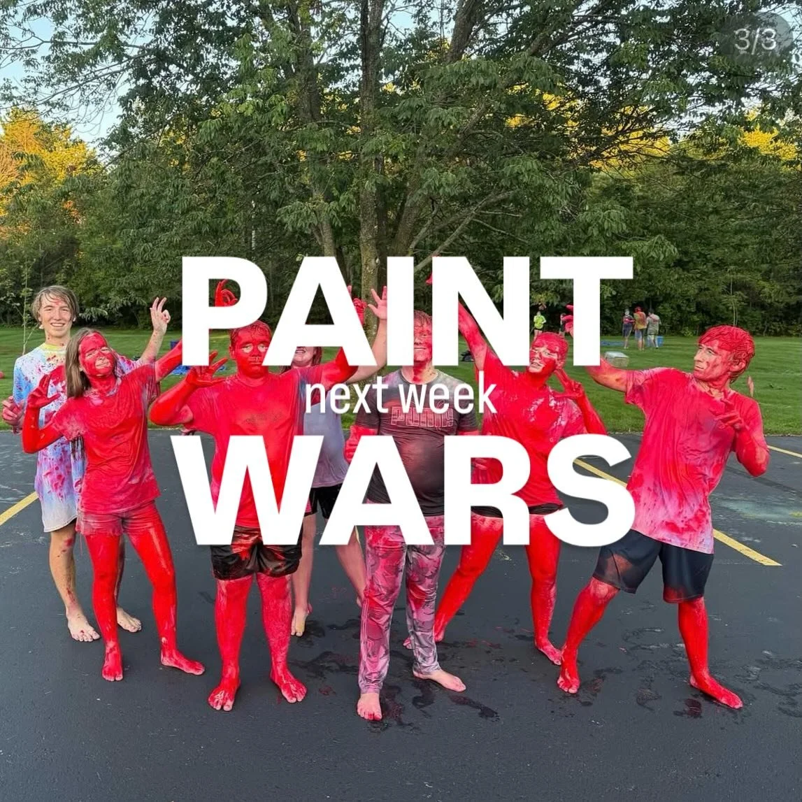 No youth group tonight but get ready for Paint Wars next week, August 20th