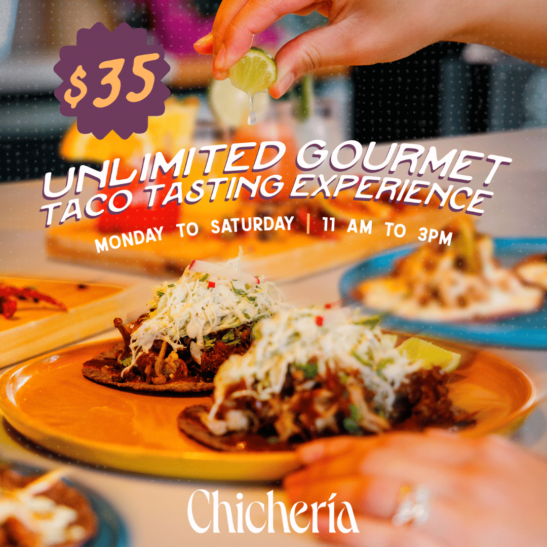 Unlimited taco experience at chicheria