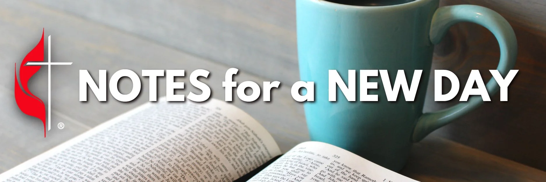 Methodist Daily Reflection NOTES for a NEW DAY - A United Methodist Daily Devotional