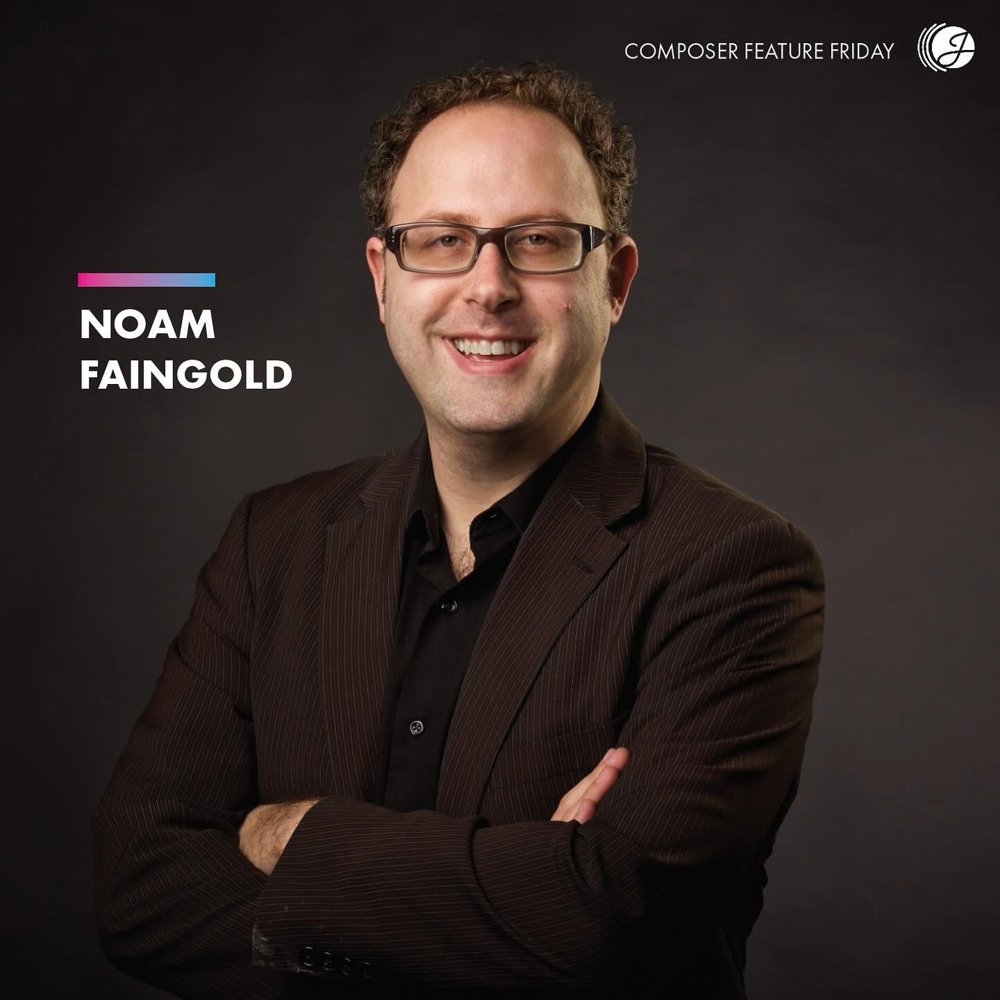 Composer Feature: Noam Faingold