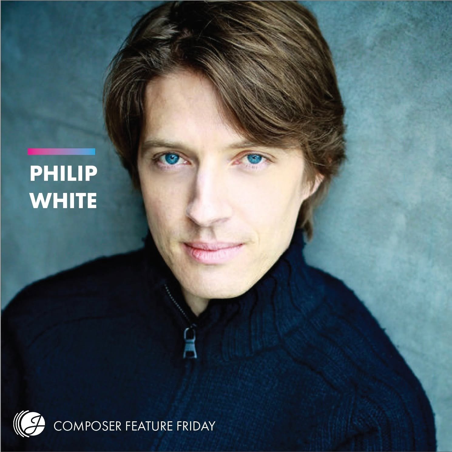 Composer Feature: Philip White