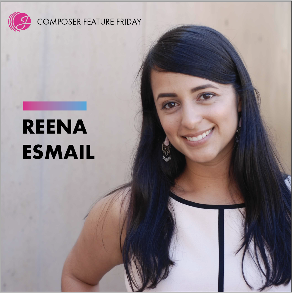 Composer Feature: Reena Esmail