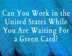 Work Permit While Waiting For Green Card