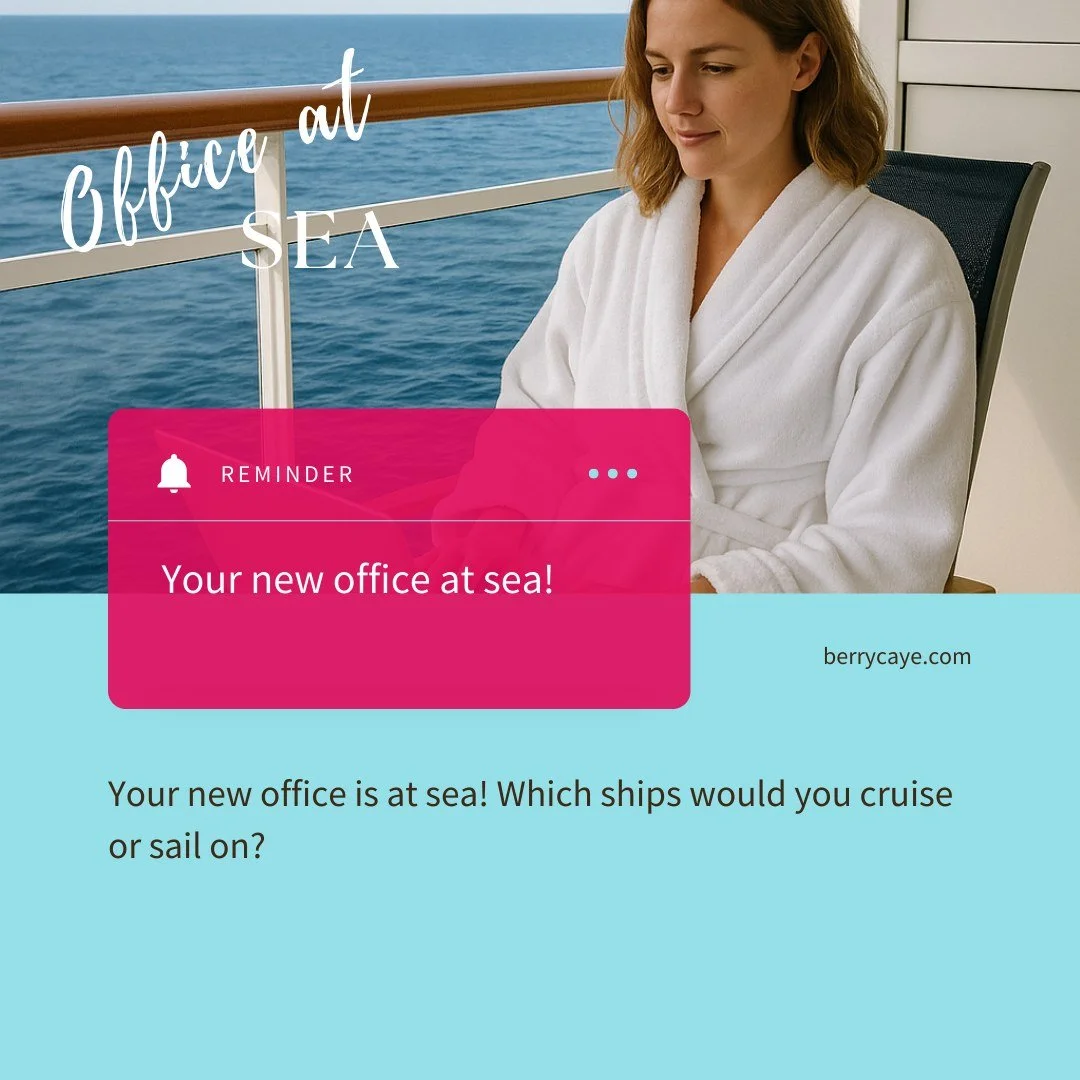 Would you enjoy an office at sea? Which ships would you cruise on?  Where would you cruise to?
#berrycaye