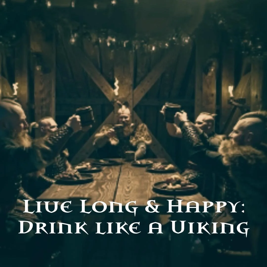 Vikings drank alcohol daily- using different brews for daily hydration versus celebratory intoxication. However, today the problem is the high fructose corn syrup mixers and chemical preservatives used in modern libations and beer. Stay healthy with 