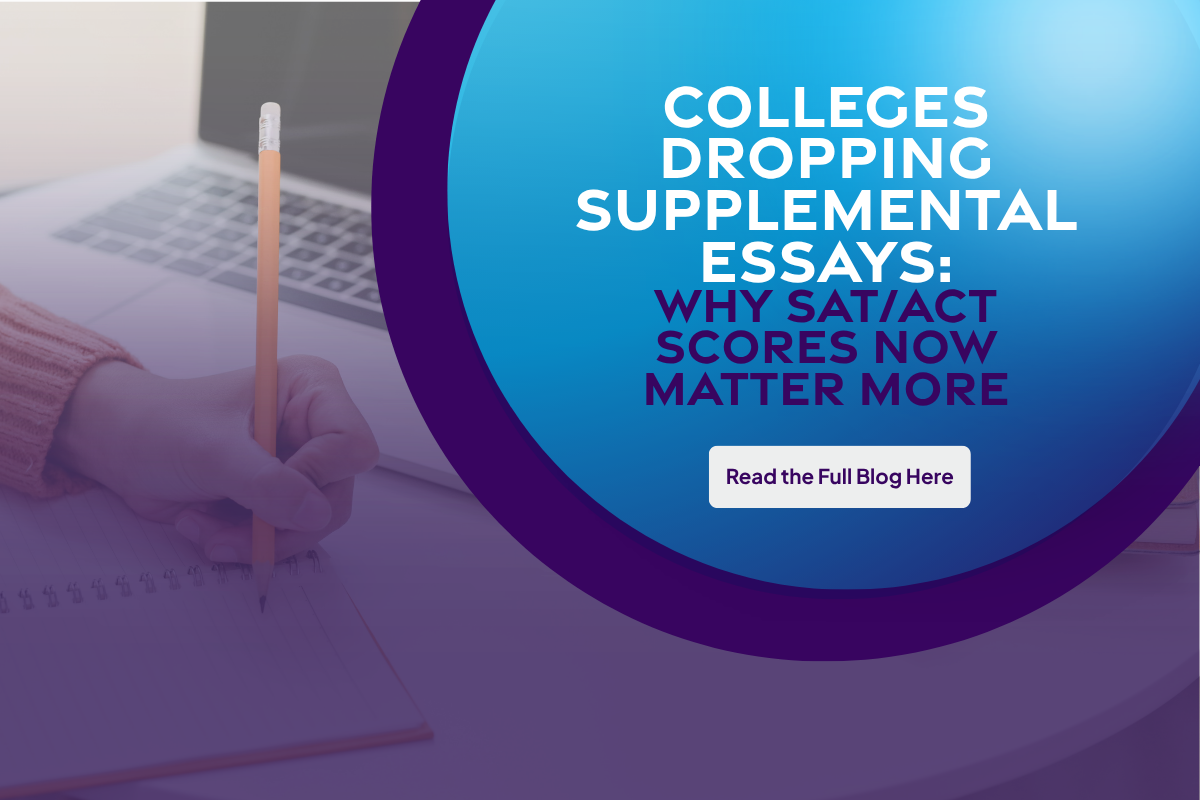 Colleges Dropping Supplemental Essays: Why SAT/ACT Scores Now Matter More