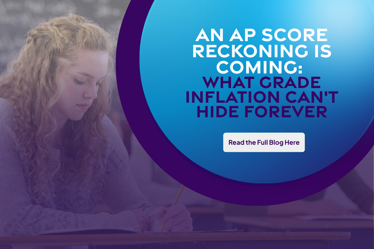An AP Score Reckoning Is Coming: What Grade Inflation Can't Hide Forever