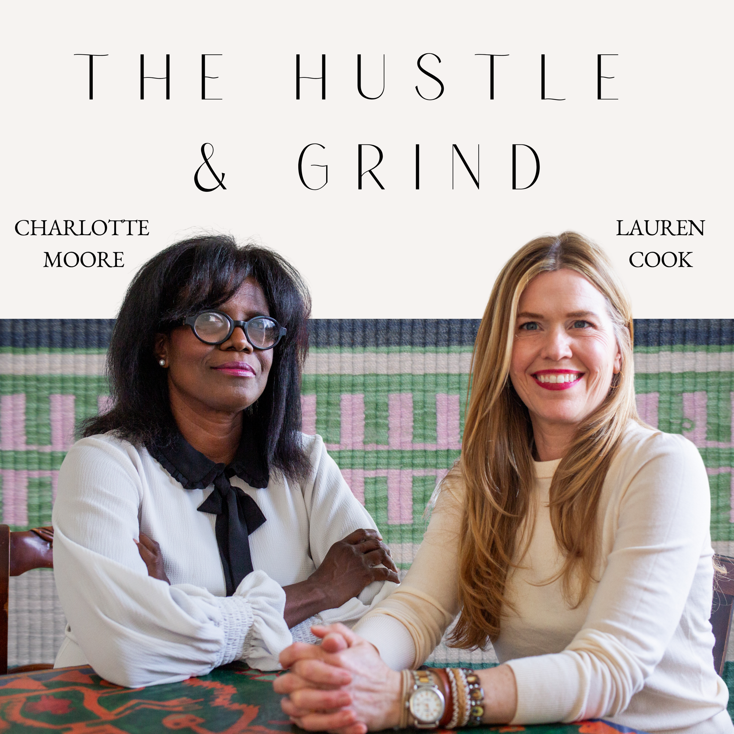 Ep. 05: The Hustle &amp; Grind