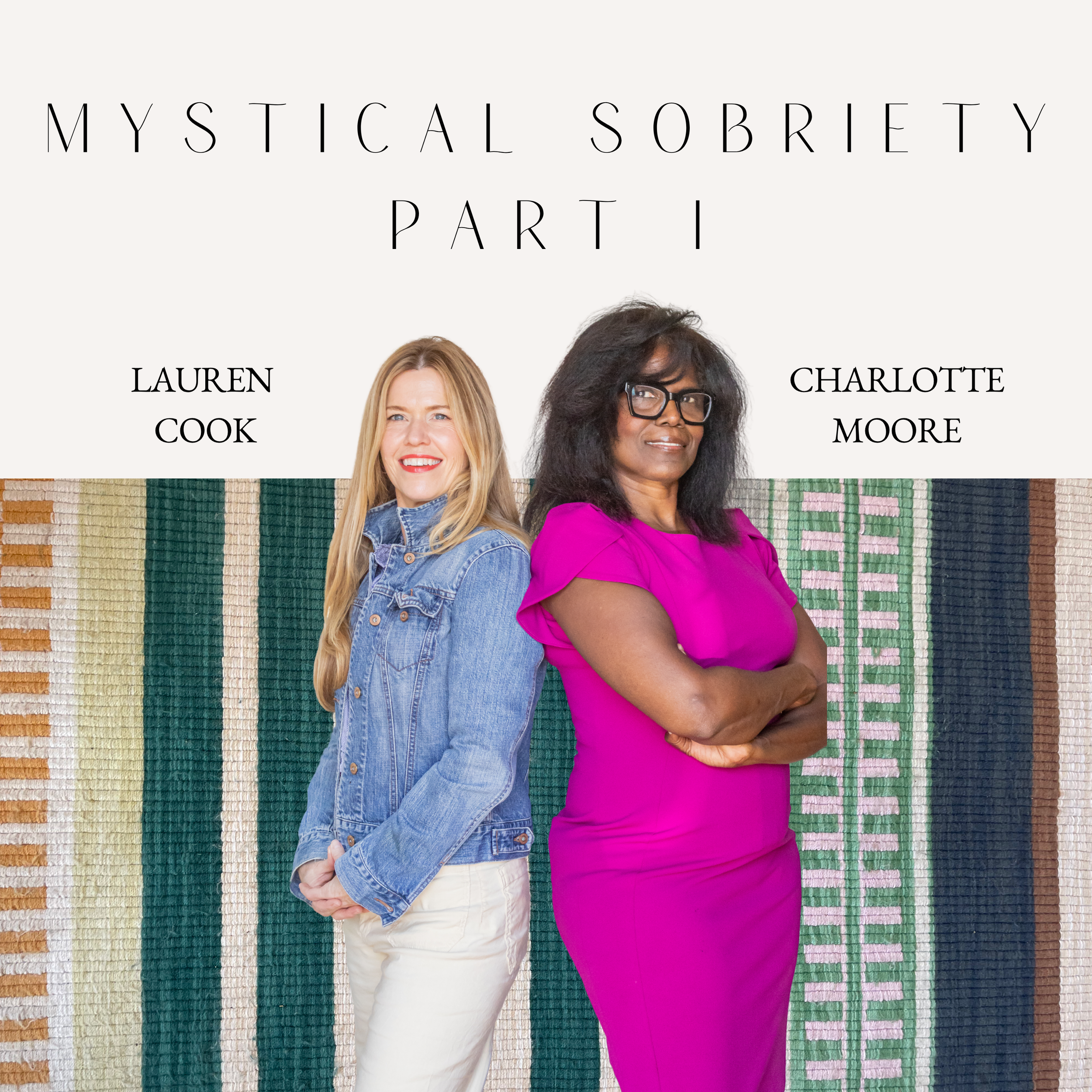 Ep. 13: Mystical Sobriety, Part I