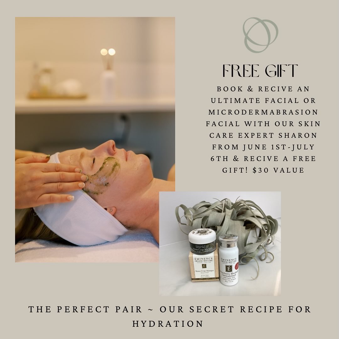 Book &amp; receive an Ultimate facial or Microdermabrasion facial with our skincare expert Sharon June 1st - July 6th receive a free gift! $30 value! #freegift #eminenceorganics #grimsbyonthelake #hydration #skincare