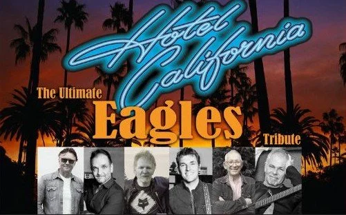 HOTEL CALIFORNIA: The Ultimate Eagles Tribute