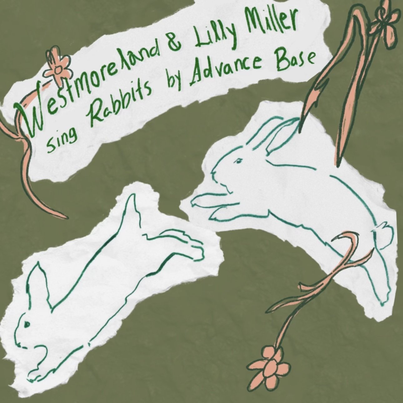 Illustration of two rabbits, one outlined in blue and the other in green, with a torn paper background. Flowers and a banner with handwritten text in green reading "Westmoreland & Lilly Miller Sing Rabbits by Advance Base" are also present.