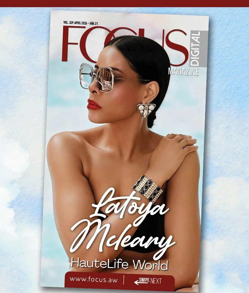 Focus Aruba Magazine April 2026 Issue